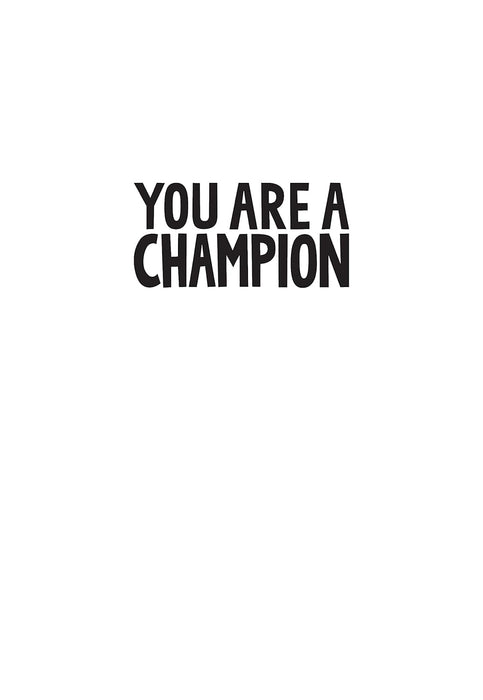You Are a Champion