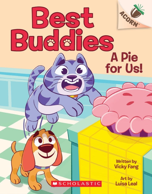 A Pie for Us!: An Acorn Book (Best Buddies #1) (Best Buddies)