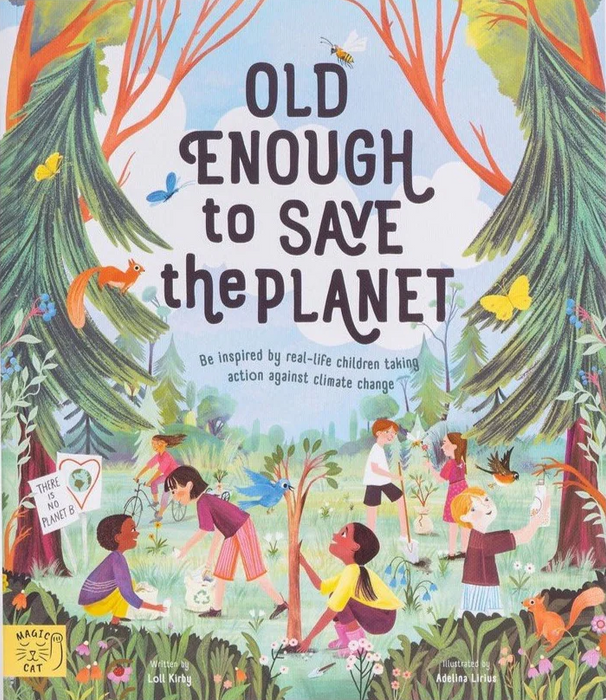 Old Enough to Save the Planet