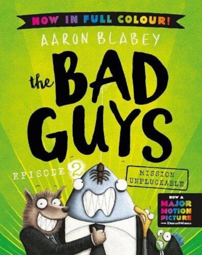 The Bad Guys #2: Mission Unpluckable (Colour Ed.)