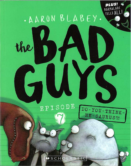 The Bad Guys #7: Do-You-Think-He-Saurus?!