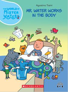 THE WORLD OF MISTER WATER #15: MR. WATER WORKS IN THE BODY (WITH STORYPLUS)