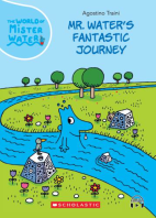 THE WORLD OF MISTER WATER #01: MR WATER'S FANTASTIC JOURNEY (WITH STORYPLUS)