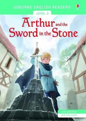 Usborne English Reader Level 2: Arthur and the Sword in the Stone