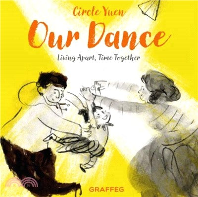 Our Dance :  Living Apart, Time Together