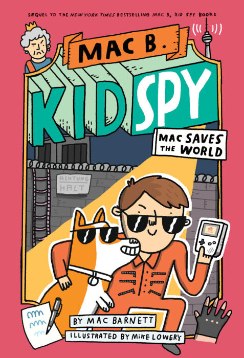 Mac B., Kid Spy #6: Mac Saves the World