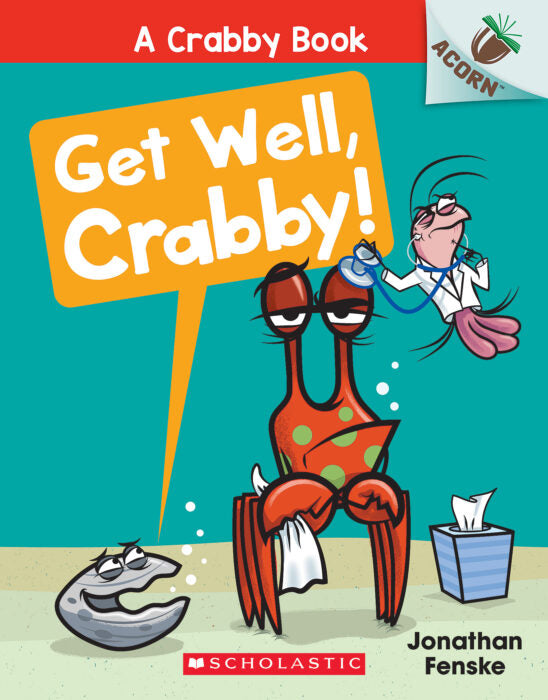 A Crabby Book #4: Get Well, Crabby!