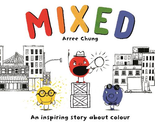 Mixed: An Inspiring Story About Colour — Seeds Children's Bookstore