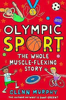 Olympic Sport: The Whole Muscle-Flexing Story: 100% Unofficial