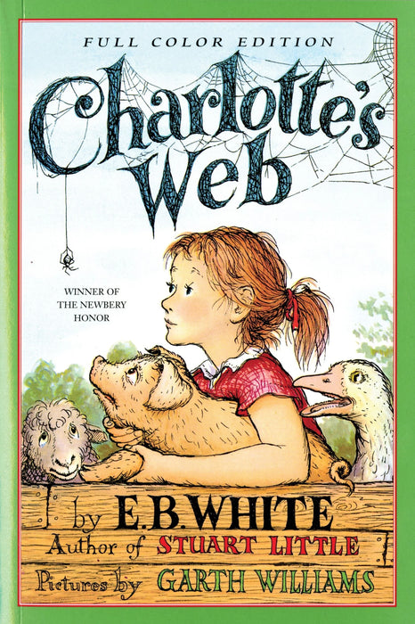 Charlotte's Web: Full Color Edition : A Newbery Honor Award Winner