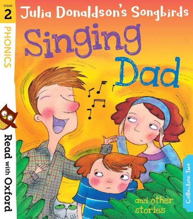 Read with Oxford: Stage 2: Julia Donaldson’s Songbirds: Singing Dad and Other Stories