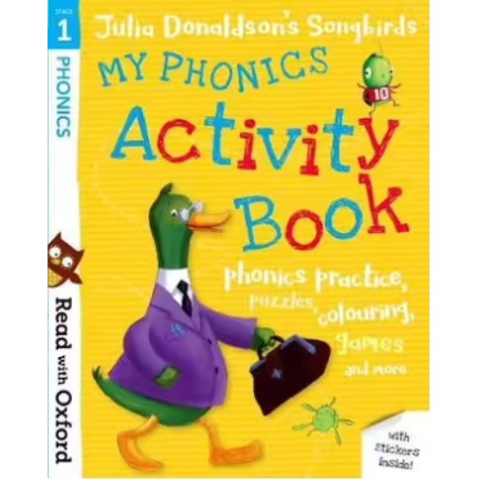 Read With Oxford: Stage 1: Julia Donaldson's Songbirds: My Phonics Activity Book