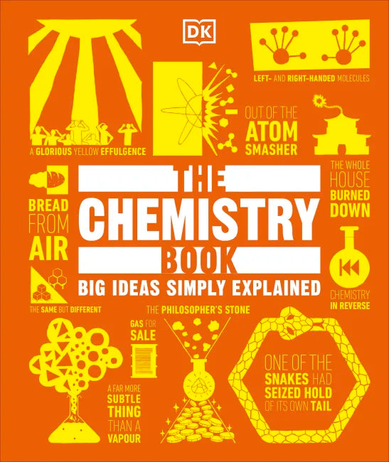 The Chemistry Book: Big Ideas Simply Explained