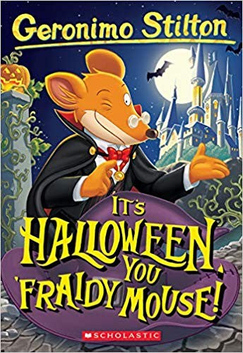 Geronimo Stilton #11: It's Halloween You 'Fraidy Mouse!