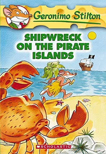 Geronimo Stilton #18: Shipwreck On The Pirate Islands