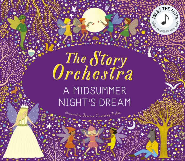 The Story Orchestra: Shakespeare's A Midsummer Night's Dream (Volume 10)