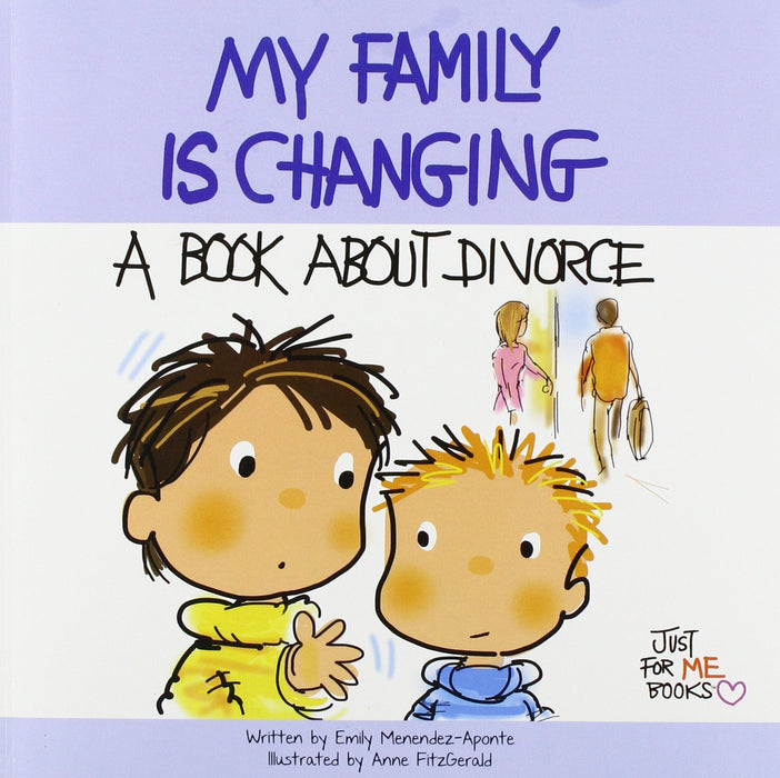 My Family Is Changing : A Book about Divorce
