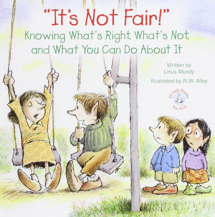 It’s Not Fair! Elf-help Kids Book