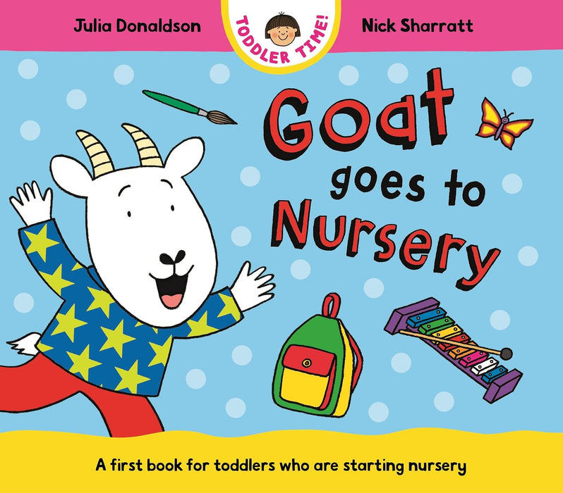 Goat Goes to Nursery : A first book for toddlers who are starting nursery