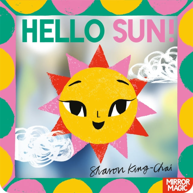 Hello Sun! : A summery search-and-find mirror book