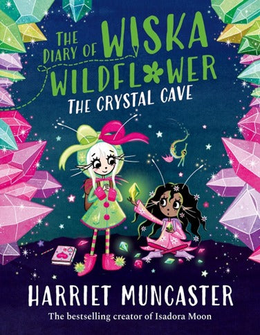 The Diary of Wiska Wildflower:  The Crystal Cave