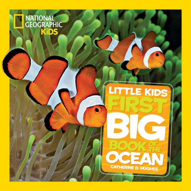 National Geographic Kids - Little Kids First Big Book of The Ocean