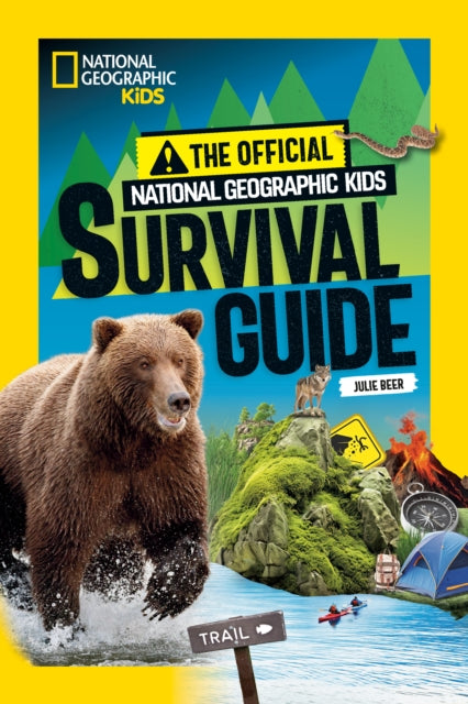 National Geographic Kids - The Official National Geographic Kids Survival Guide