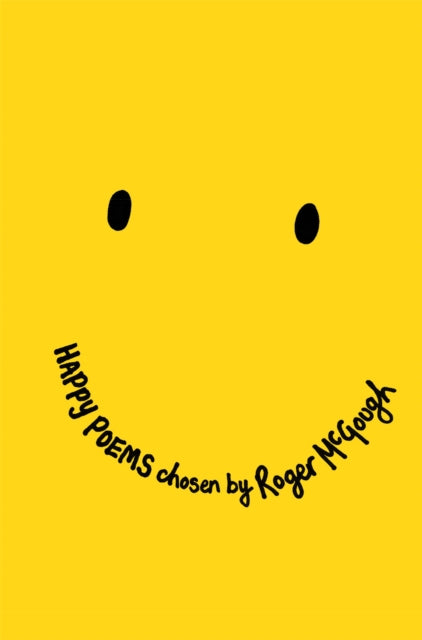 Happy Poems : A Poetry Collection to Make You Smile!