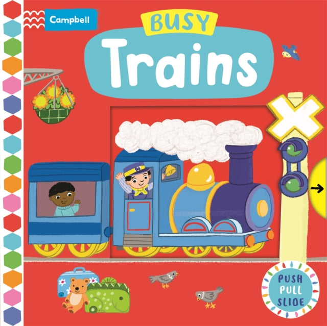 Busy Trains : A Push, Pull, Slide Book