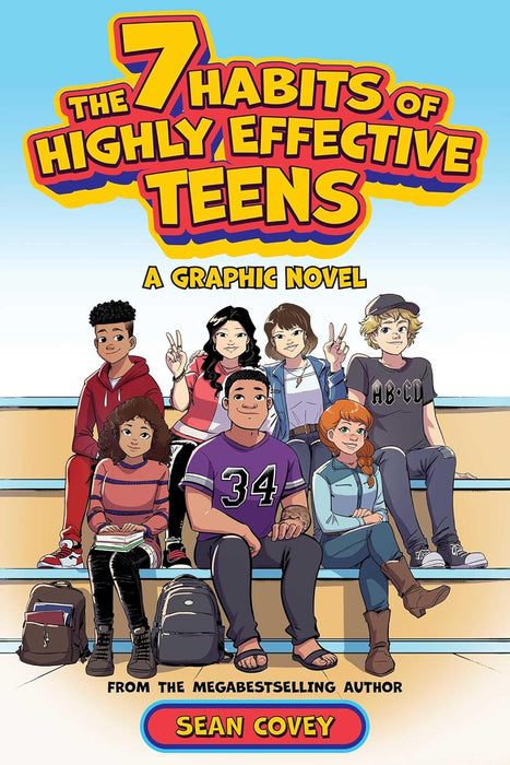 The 7 Habits of Highly Effective Teens : A Graphic Novel