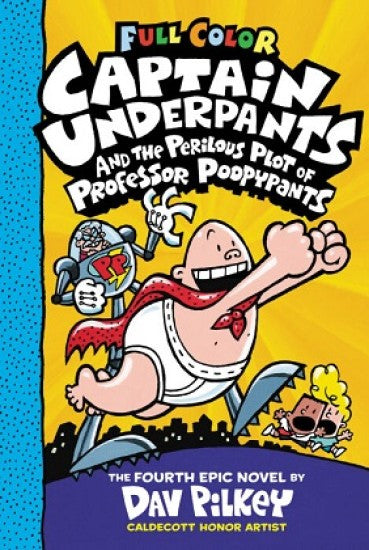 Captain Underpants #4: The Perilous Plot of Prof Poopypants (Colour Edition)