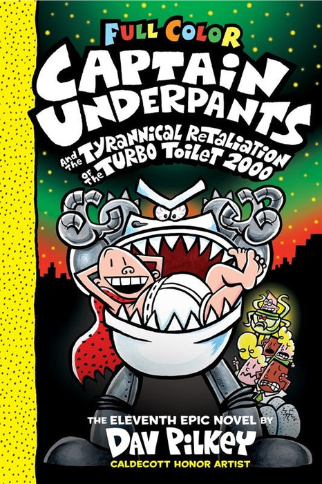 Captain Underpants #11: The Tyrannical Retaliation of the Turbo Toilet 2000 (Colour Edition)