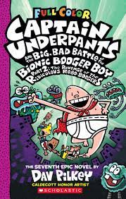 Captain Underpants #7: The Big, Bad Battle of the Bionic Booger Boy Part 2: The Revenge of The Ridiculous Robo-Boogers (Colour Edition)
