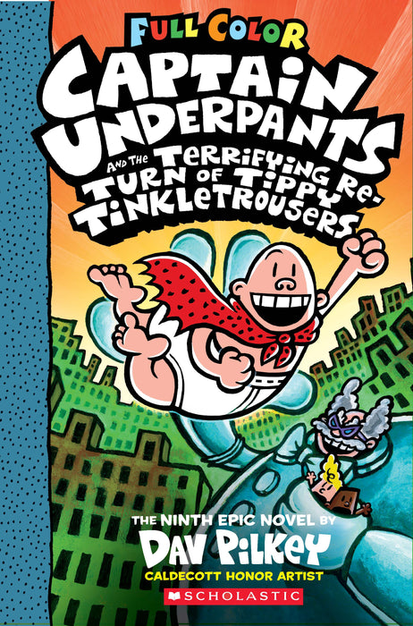 Captain Underpants #9: The Terrifying Return Of Tippy Tinkletrousers (Colour Edition)