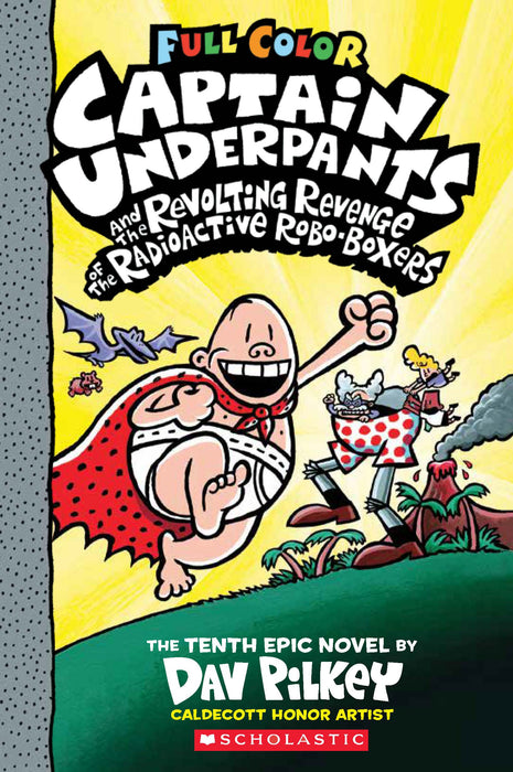 Captain Underpants #10: The Revolting Revenge of the Radioactive Robo-Boxers (Colour Edition)
