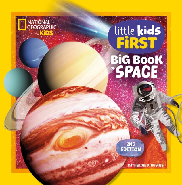 National Geographic Kids - Little Kids First Big Book of Space, 2nd Edition