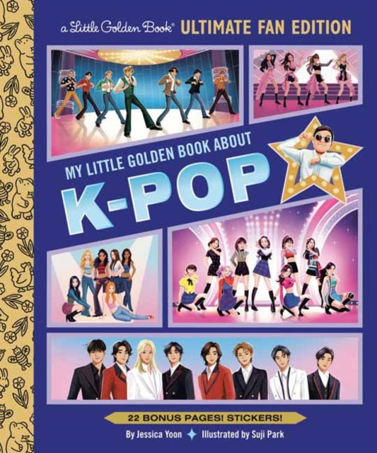 My Little Golden Book About K-pop Ultimate Fan Edition : 22 Bonus Pages! Stickers!