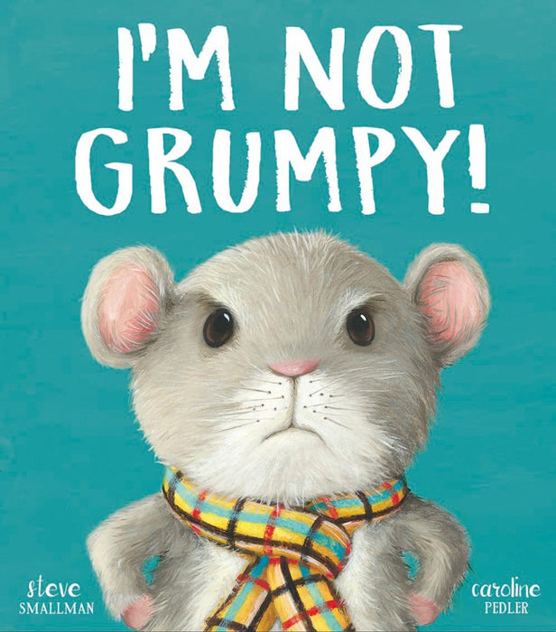 I’m Not Grumpy!