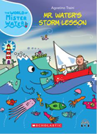 THE WORLD OF MISTER WATER #11: MR. WATER'S STORM LESSON (WITH STORYPLUS)