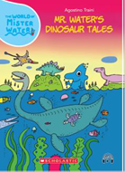 THE WORLD OF MISTER WATER #14: MR. WATER'S DINOSAUR TALES (WITH STORYPLUS)