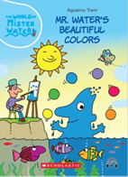 THE WORLD OF MISTER WATER #05: MR. WATER'S BEAUTIFUL COLORS (WITH STORYPLUS)