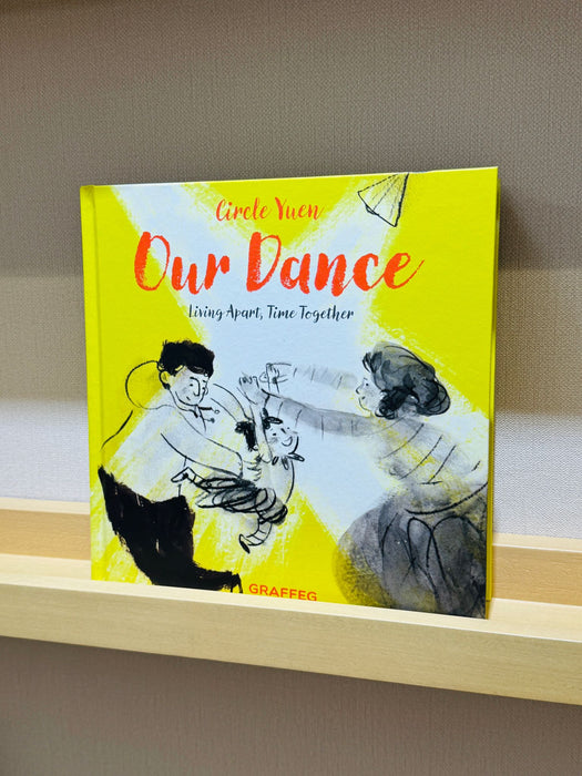 Our Dance :  Living Apart, Time Together