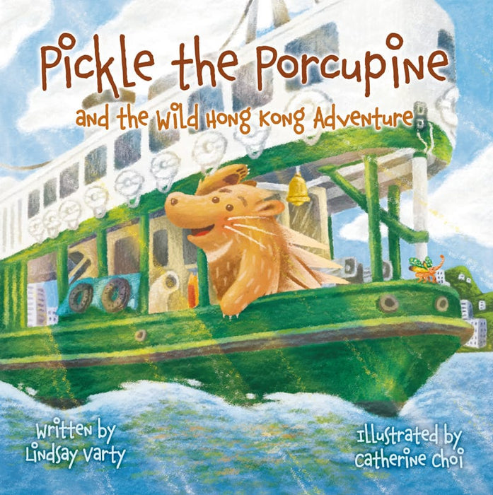Pickle The Porcupine An The Wild Hong Kong Adventure
