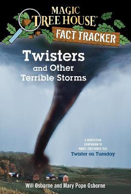 Twisters and other terrible storms: A Nonfiction Companion to Magic Tree House #23