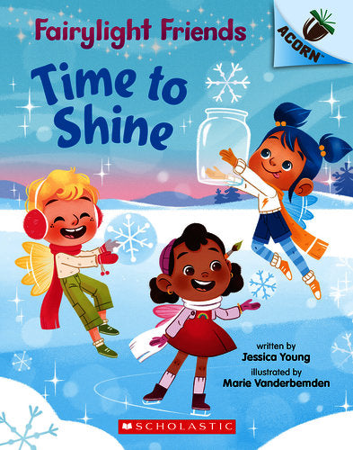 Time to Shine: An Acorn Book (Fairylight Friends #2) : Volume 2