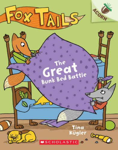 The Great Bunk Bed Battle: An Acorn Book (Fox Tails #1) : Volume 1